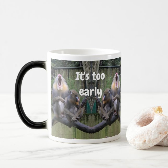 It's to early to talk to me with tired monkeys! magic mug (With Donut)