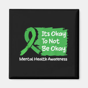 Its To Not Be Shirt Mental Health Awareness Ribbon Magnet