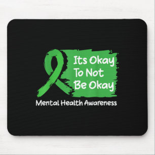 Its To Not Be Shirt Mental Health Awareness Ribbon Mouse Pad