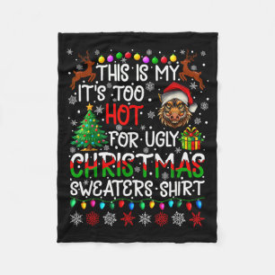 It's Too Hot For Ugly Christmas Sweaters Warthog A Fleece Blanket