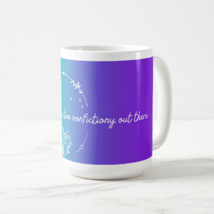 It's Too Nonfictiony Out There Bookish Mug, Blue Coffee Mug