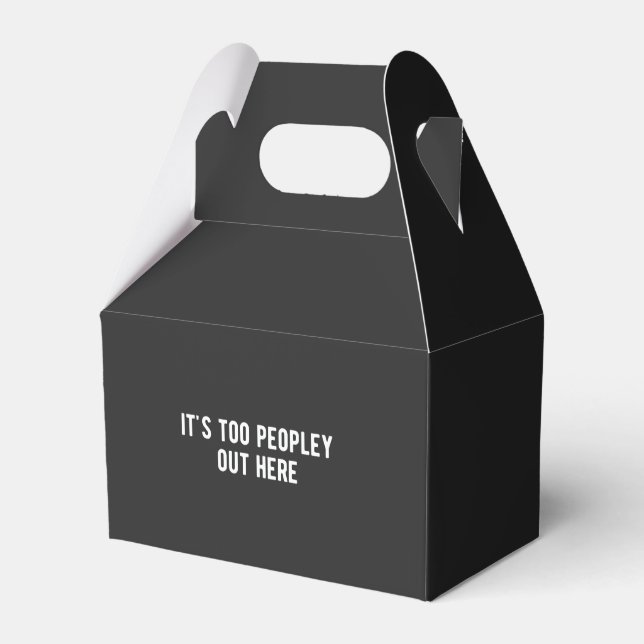 it's too peopley out here favour box (Front Side)