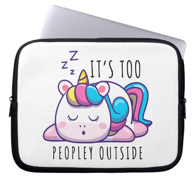 It's Too Peopley Outside Unicorn Introvert Laptop Sleeve (Front)