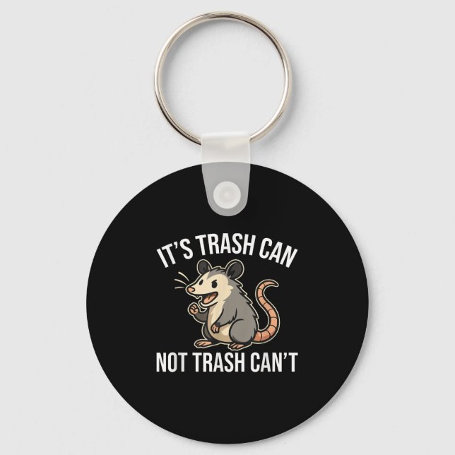 It's Trash Can Not Trash Can't Ossum Fun  Key Ring (Front)