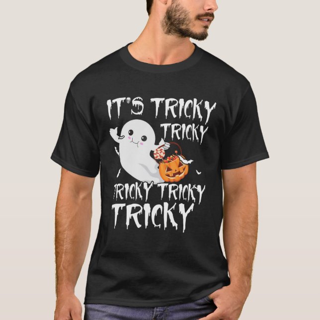 It's Tricky Funny Halloween Boo Ghost Pumpkin Cand T-Shirt (Front)