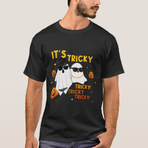 It's Tricky Tricky Tricky Funny Ghost Boo Hallowee T-Shirt