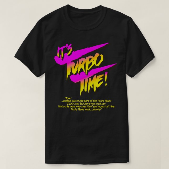 Its Turbo Time T-Shirt (Design Front)