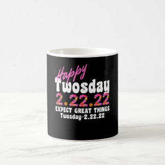 It's Twosday My Birthday 2.22.22 Twosday Birthday Coffee Mug