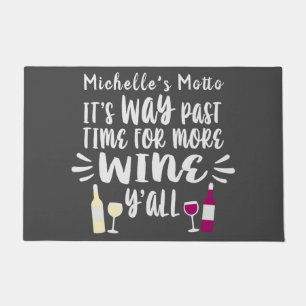 Its Way Past Time For Wine Yall Funny Doormat