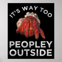 It's Way Too Peopley Outside Hermit Crab