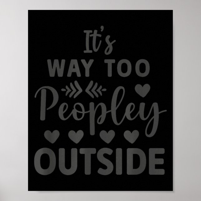 Its Way Too Peopley Outside Poster (Front)