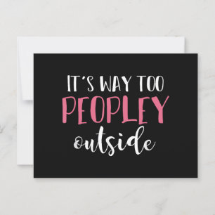 Its Way Too Peopley Outside Quiet People Introvert Postcard