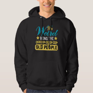 It's Weird Being The Same Age As Old People Vinta Hoodie
