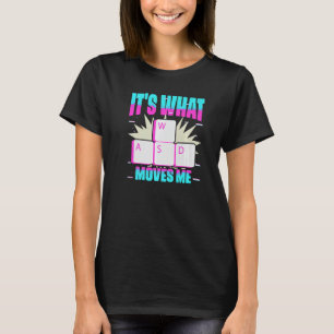 It's What Moves Me Game Controller Video Gamer Ga T-Shirt