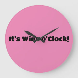 It's Wine o'Clock Clock