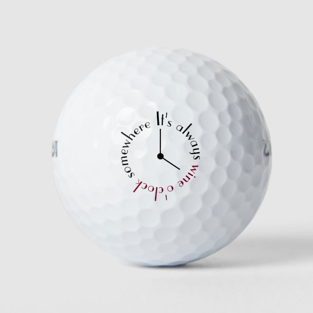It's Wine O'clock Somewhere Clock Face Golf Balls (Front)