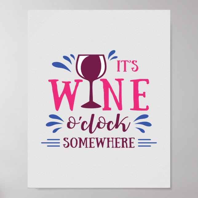 It's Wine O'clock Somewhere Funny Poster (Front)