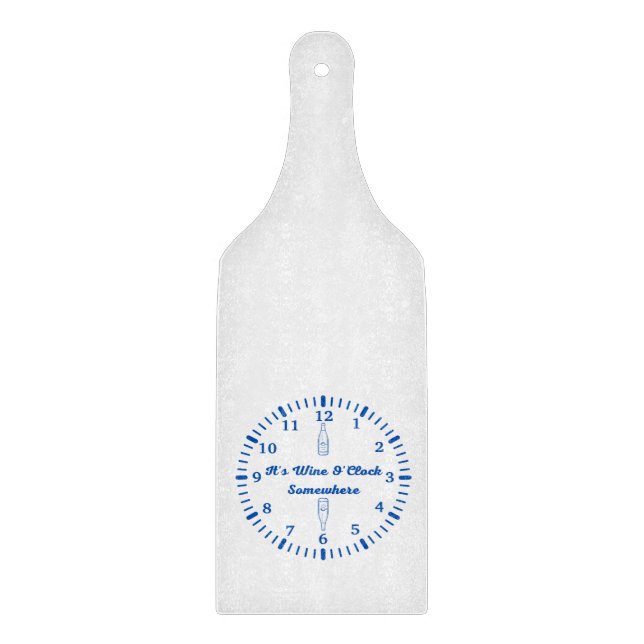 It's Wine O'Clock Somewhere on a  Cutting Board (Front)
