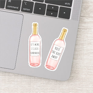 It's Wine O'Clock Somewhere / Rose The Day Away