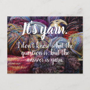 It's yarn // The answer is yarn Postcard