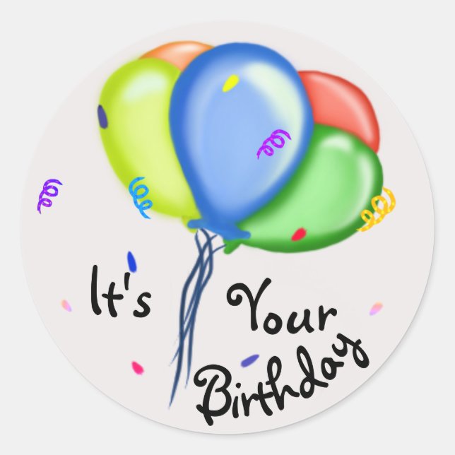 It's your Birthday! Classic Round Sticker (Front)