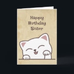 It's Your Birthday Fun Cat I Love You Sister Card<br><div class="desc">Happy Birthday Sister with cute funny cat Humour inside verse</div>