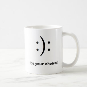 "It's Your Choice" Mug