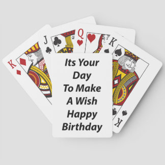 Its Your Day To Make A Wish Happy Birthday Playing Cards