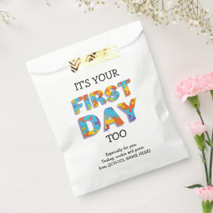 IT'S YOUR FIRST DAY TOO Teacher to Parent Favour Bags