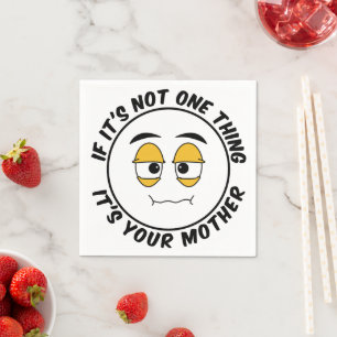 It's Your Mother Humor 12 Step Recovery Slogan Napkin