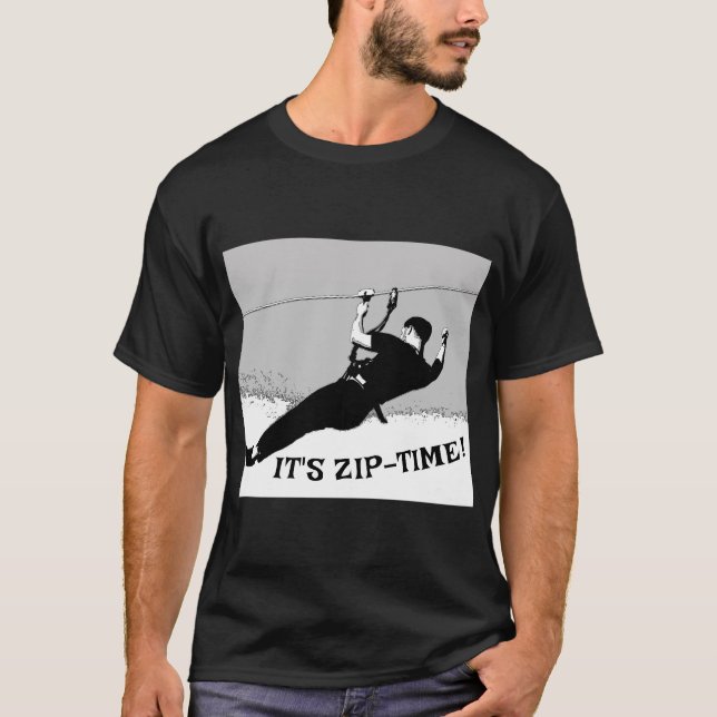 It's Zip-Time! - Ziplining Pro T-Shirt (Front)