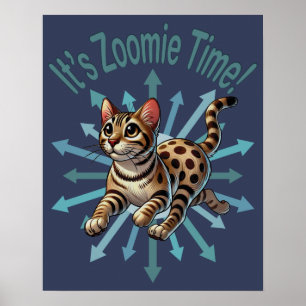 It's Zoomie Time Bengal Cat Poster