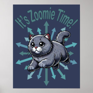 It's Zoomie Time British Shorthaired Cat Poster
