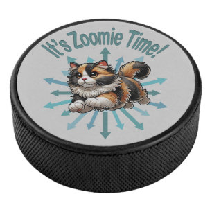 It's Zoomie Time Calico Cat Hockey Puck
