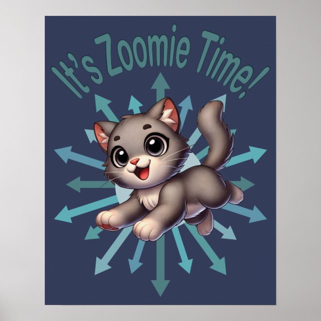 It's Zoomie Time Cute Grey & White Cat Poster (Front)