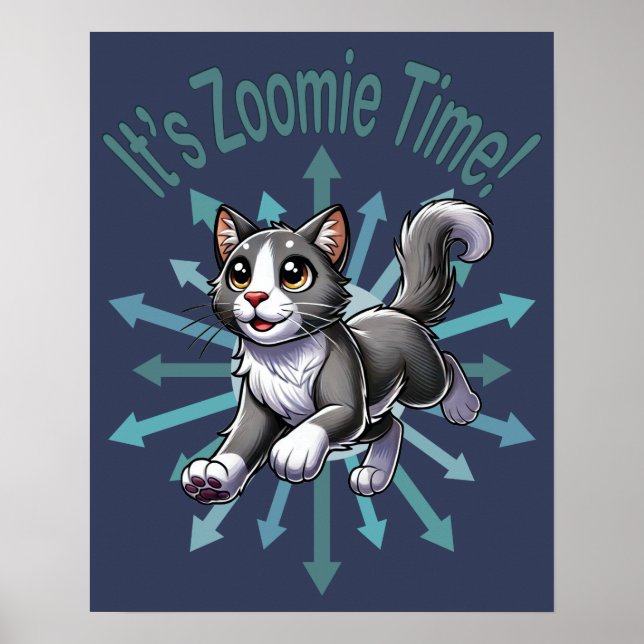 It's Zoomie Time Grey Bicolor Cat Poster (Front)