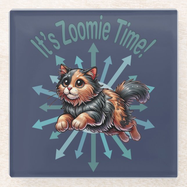 It's Zoomie Time Tortoise Shell Cat Glass Coaster (Front)