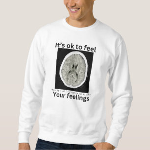itsoktofeelyourfeelings sweatshirt