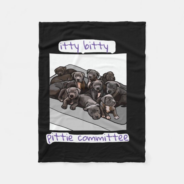 Itty Bitty Pittie Committee  Fleece Blanket (Front)