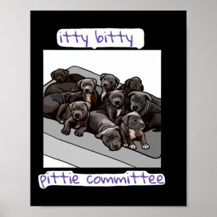 Itty Bitty Pittie Committee  Poster
