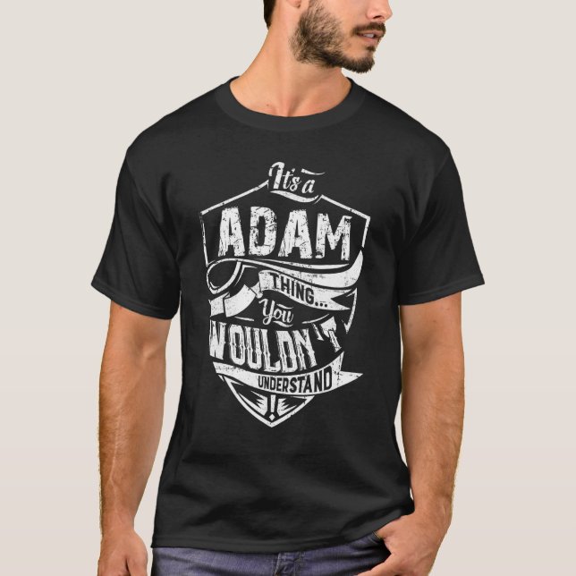 Itu2019s A Adam Thing You Wouldn't Understand T-Shirt (Front)