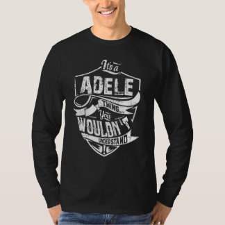 Itu2019s A Adele Thing You Wouldn't Understand T-Shirt