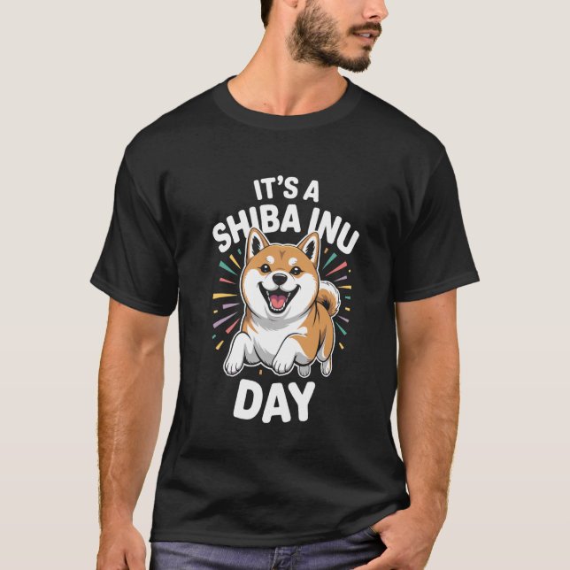 Itu2019s A Shiba Inu Day Funny Japanese Hunting Pe T-Shirt (Front)