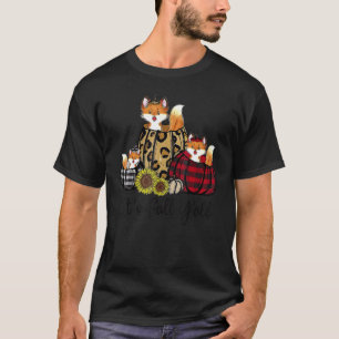 Itu2019s Fall Yu2019all Forest Foxes Sunflower Pum T-Shirt
