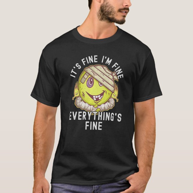 Itu2019s Fine Iu2019m Fine Everythingu2019s Fine F T-Shirt (Front)