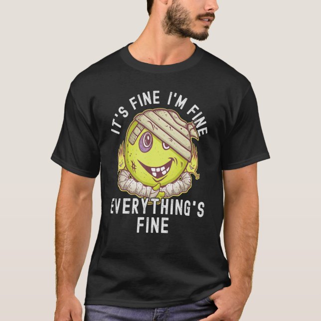 Itu2019s Fine Iu2019m Fine Everythingu2019s Fine F T-Shirt (Front)