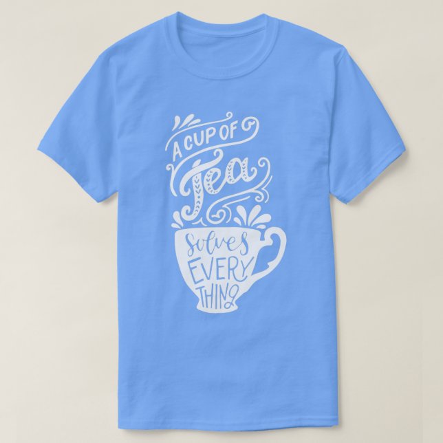 Itx27s a tea 7 T-Shirt (Design Front)