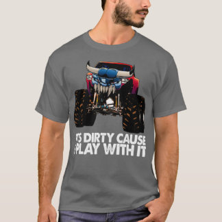 Itx27s Dirty Cause I Play With It 2 T-Shirt