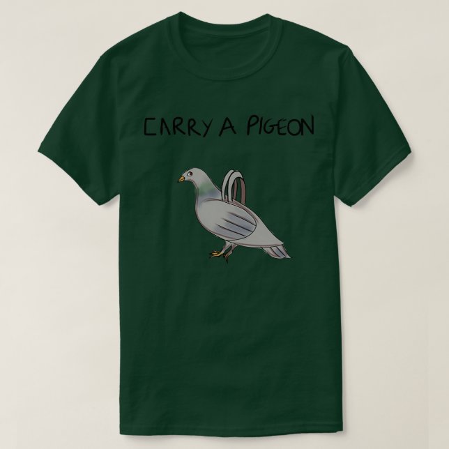 Itx27s like carrier pigoen but not T-Shirt (Design Front)