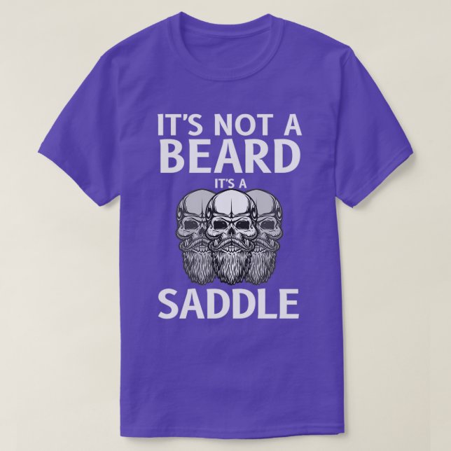 Itx27s Not A Beard Itx27s A Saddle Gift Beard Love T-Shirt (Design Front)